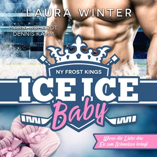 NY Frost Kings: Ice Ice Baby als Hörbuch