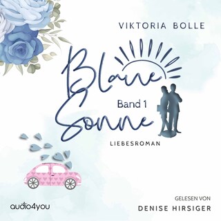 Blaue Sonne - Kein Vater, Mutter, Kind (humorvoller Liebesroman - Band 1) als Hörbuch