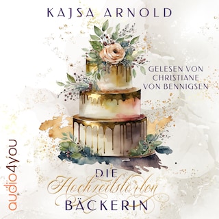 Die Hochzeitstortenbäckerin als Hörbuch