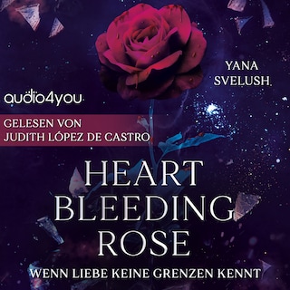 Heartbleeding Rose als Hörbuch