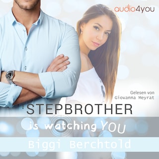 Stepbrother is watching you als Hörbuch