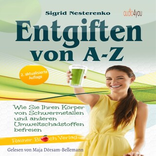 Entgiften von A-Z als Hörbuch