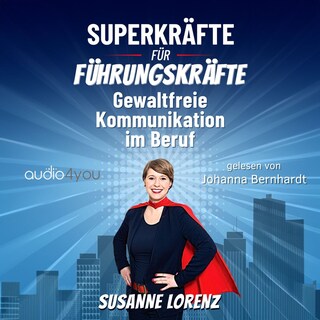 Superkräfte für Führungskräfte als Hörbuch