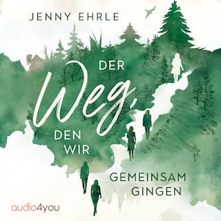Der Weg, den wir gemeinsam gingen als Hörbuch
