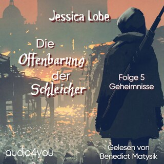Die Offenbarung der Schleicher - Folge 5 als Hörbuch