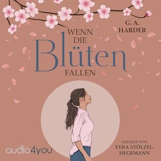 Wenn die Blüten fallen als Hörbuch