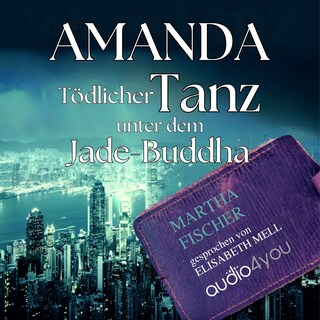 Tödlicher Tanz unter dem Jade-Buddha als Hörbuch