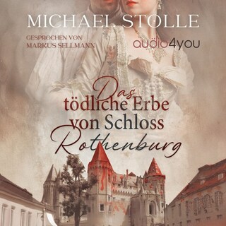 Das tödliche Erbe von Schloss Rothenburg als Hörbuch