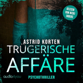 Trügerische Affäre als Hörbuch