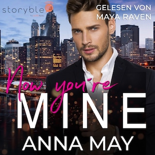Now you're MINE als Hörbuch