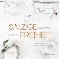Der salzige Geschmack unserer Freiheit