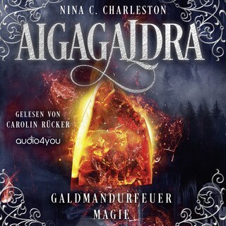 Aigagaldra - Galdmandurfeuermagie als Hörbuch