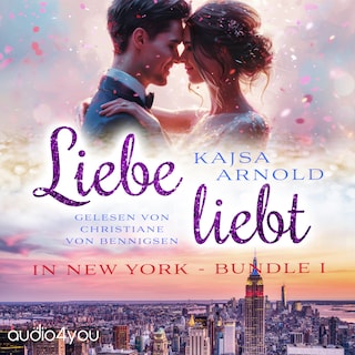 Liebe liebt: In New York als Hörbuch