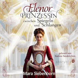 Elenor – Prinzessin zwischen Spiegeln und Schlangen als Hörbuch