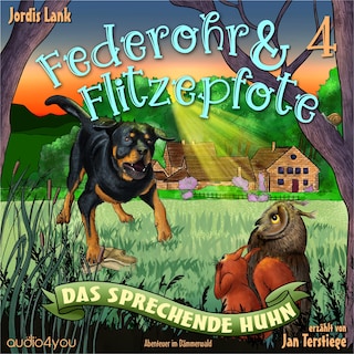 Federohr und Flitzepfote 4 – Das sprechende Huhn als Hörbuch