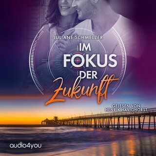 Im Fokus der Zukunft als Hörbuch