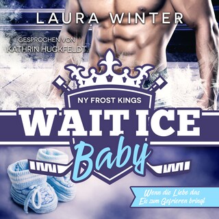 NY Frost Kings: Wait Ice Baby als Hörbuch