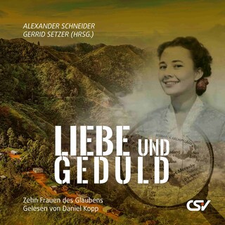 Liebe und Geduld als Hörbuch