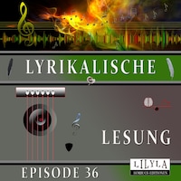 Lyrikalische Lesung Episode 36