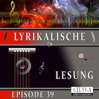 Lyrikalische Lesung Episode 39