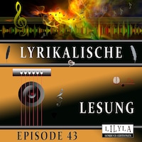 Lyrikalische Lesung Episode 43