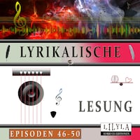 Lyrikalische Lesung Episoden 46-50