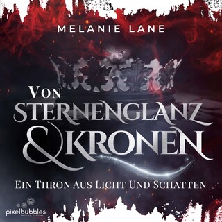 Von Sternenglanz und Kronen, Ein Thron aus Licht und Schatten als Hörbuch