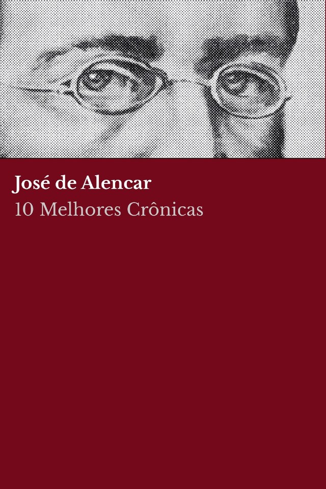 Bokomslag for 10 Melhores Crônicas - José de Alencar