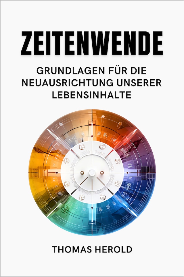 Bokomslag för Zeitenwende - Grundlagen für die Neuausrichtung unserer Lebensinhalte