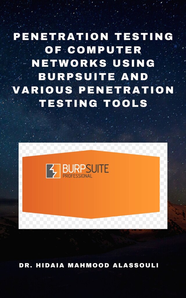 Bokomslag for Penetration Testing of Computer Networks Using Burpsuite and Various Penetration Testing Tools