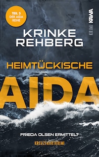 Heimtückische AIDA. Kreuzfahrtkrimi Teil 5 (AIDA Krimi)