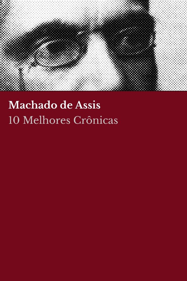 Book cover for 10 Melhores Crônicas - Machado de Assis