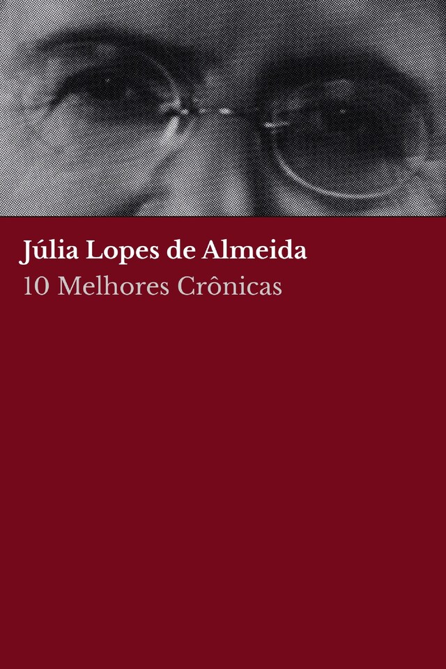 Book cover for 10 Melhores Crônicas - Júlia Lopes de Almeida