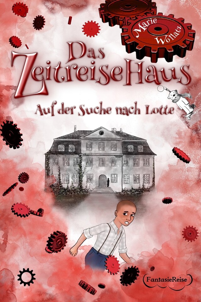 Okładka książki dla Das Zeitreisehaus - Auf der Suche nach Lotte