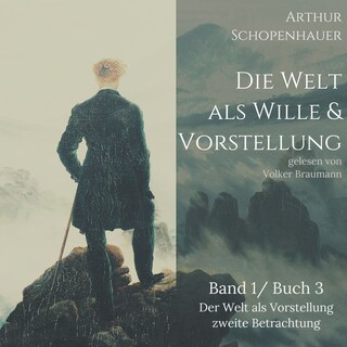 Die Welt als Wille und Vorstellung als Hörbuch