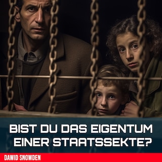 Bist du das Eigentum einer Staatssekte? als Hörbuch