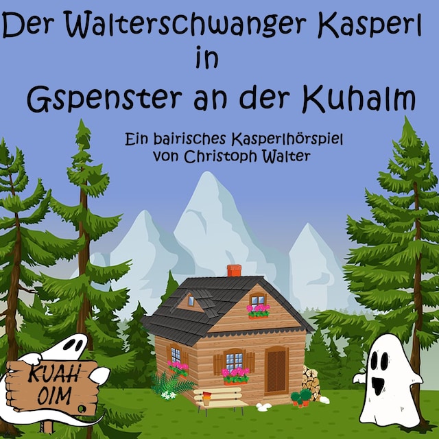 Copertina del libro per Der Walterschwanger Kasperl in Gspenster an der Kuhalm