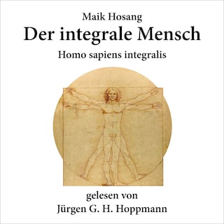 Der integrale Mensch als Hörbuch