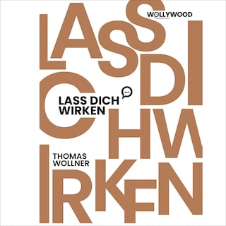 Lass Dich wirken! als Hörbuch