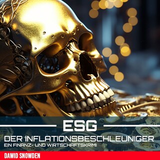 ESG - Der Inflationsbeschleuniger als Hörbuch