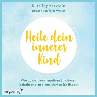 Heile dein inneres Kind als Hörbuch