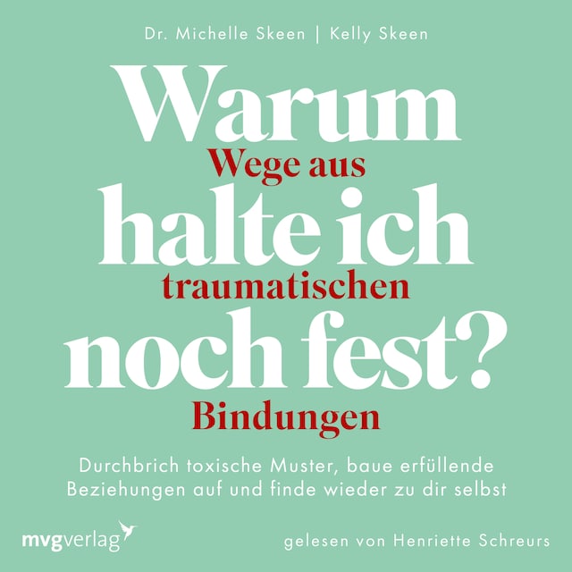 Book cover for Warum halte ich noch fest? – Wege aus traumatischen Bindungen