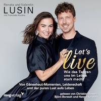Let's live – Wie das Tanzen uns im Leben stark macht