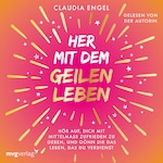 Her mit dem geilen Leben