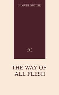 The Way of All Flesh