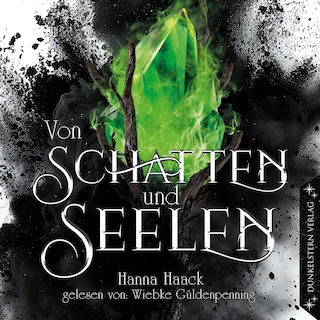 Von Schatten und Seelen - Ixelia als Hörbuch
