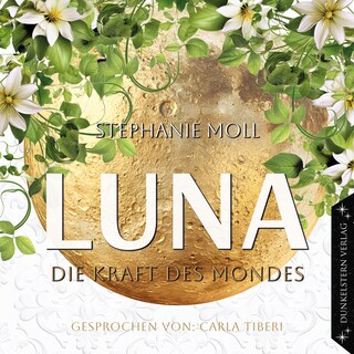Luna - Die Kraft des Mondes als Hörbuch