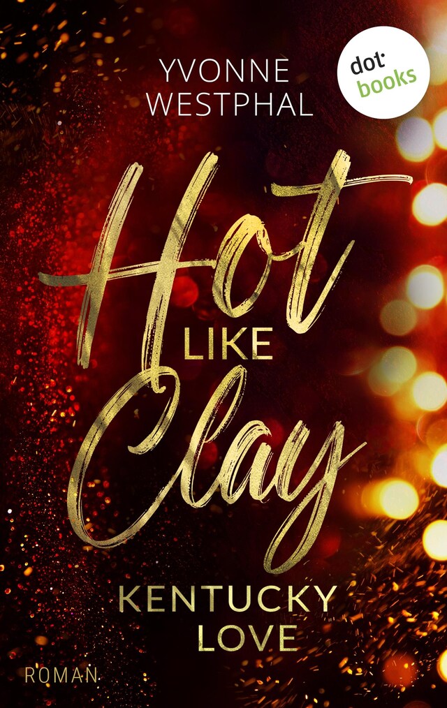 Book cover for Hot like Clay: Kentucky Love