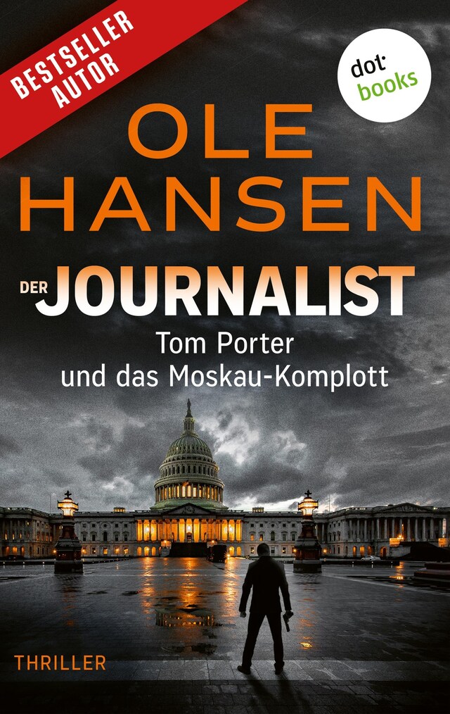 Couverture de livre pour Der Journalist: Tom Porter und das Moskau-Komplott