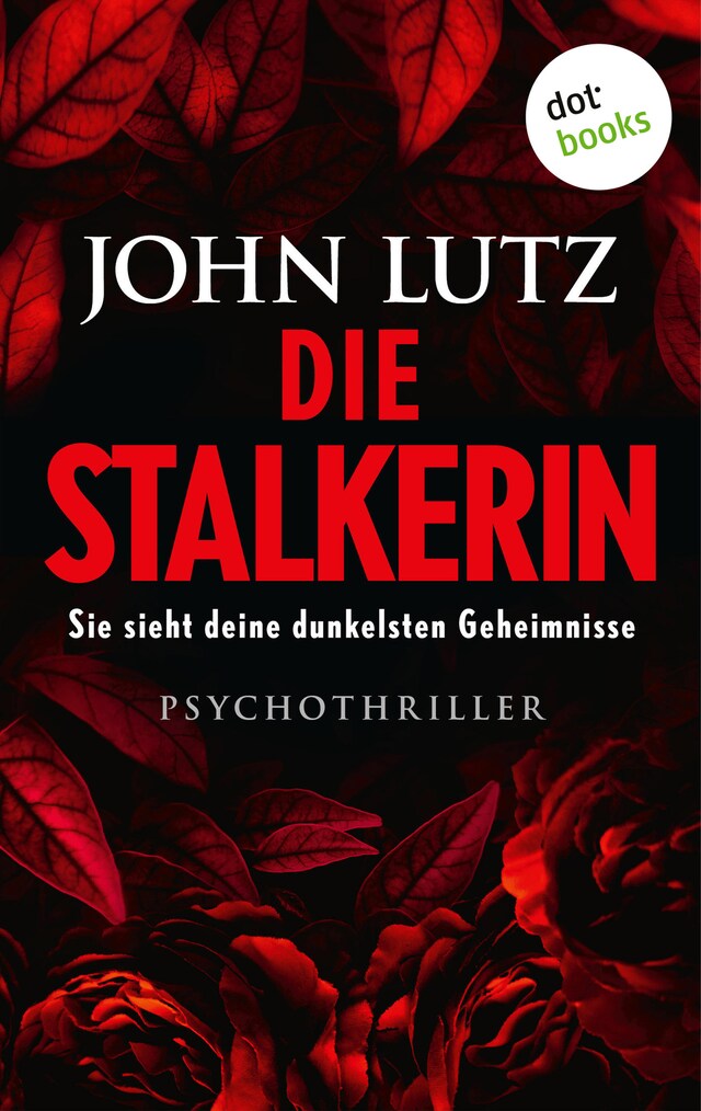 Portada de libro para Die Stalkerin - Sie sieht deine dunkelsten Geheimnisse